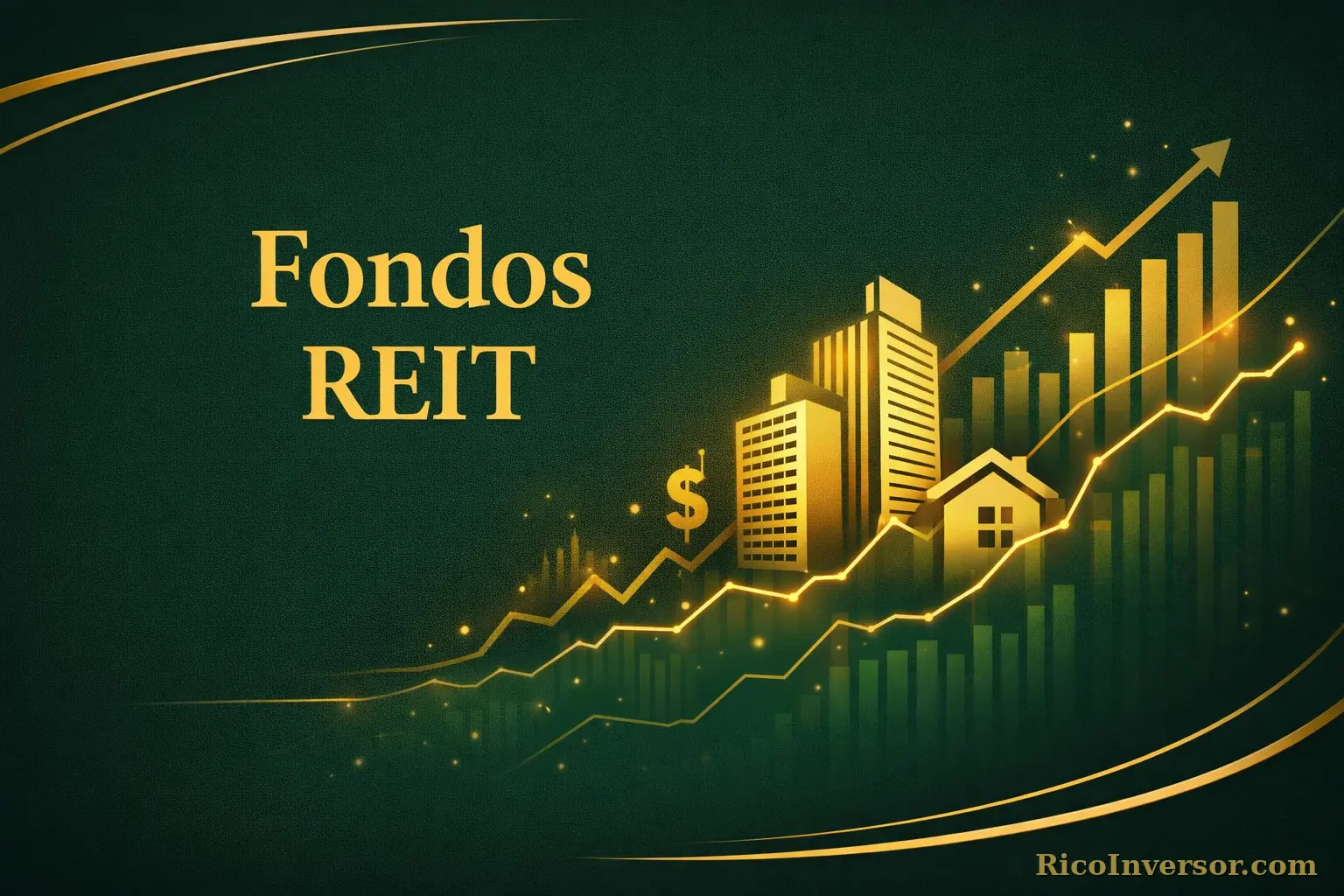 Fondos REIT — ingresos pasivos inmobiliarios sin comprar un piso
